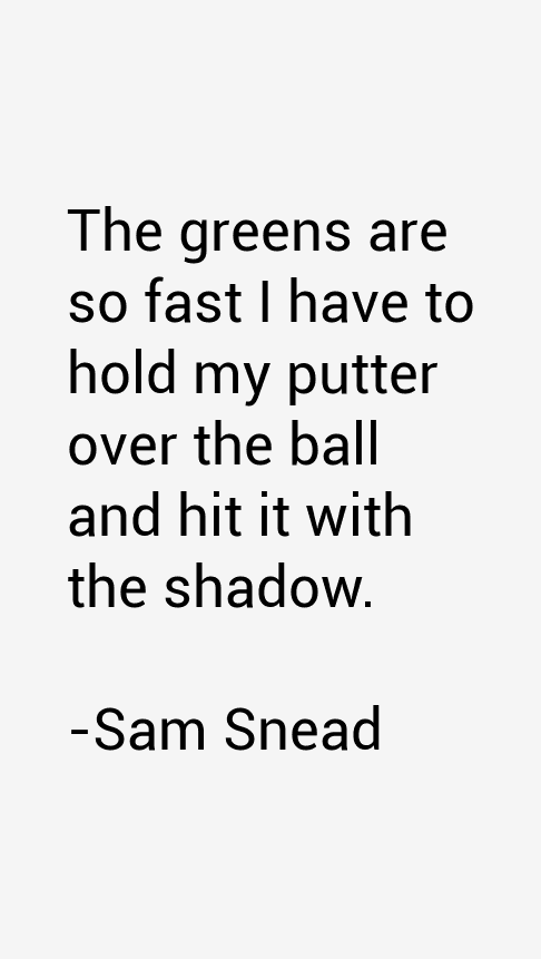 Sam Snead Quotes