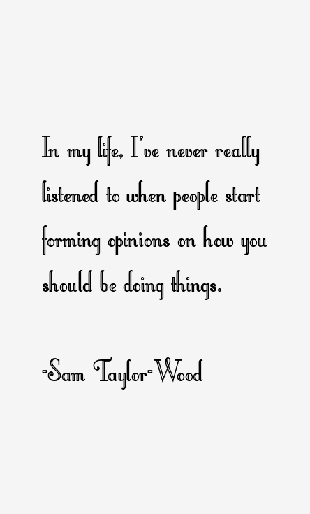 Sam Taylor-Wood Quotes