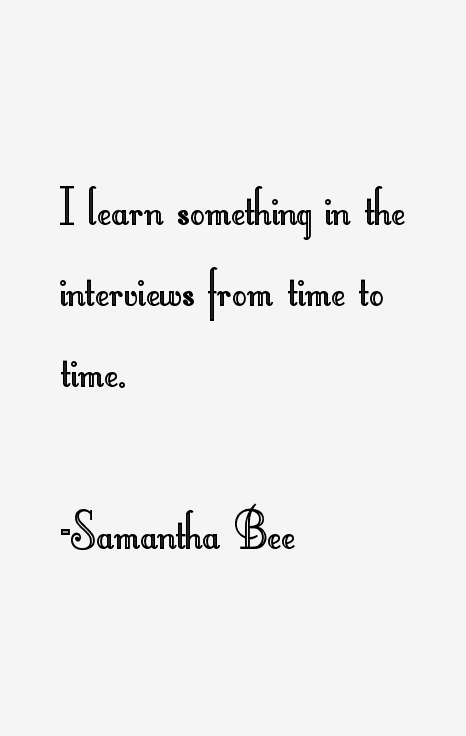 Samantha Bee Quotes