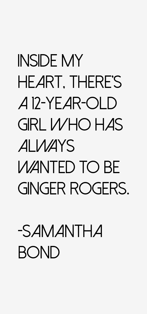 Samantha Bond Quotes
