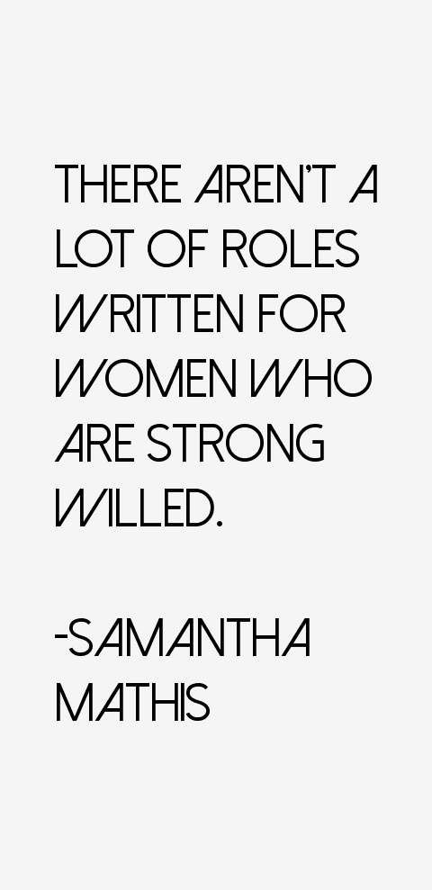Samantha Mathis Quotes