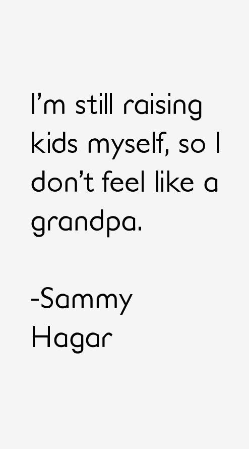 Sammy Hagar Quotes