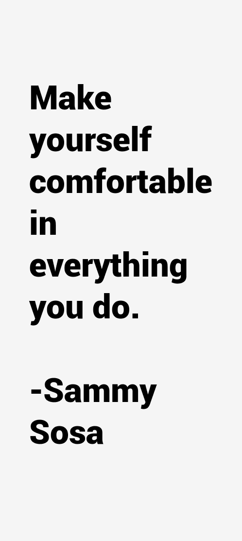 Sammy Sosa Quotes