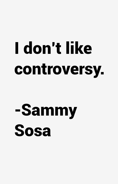 Sammy Sosa Quotes