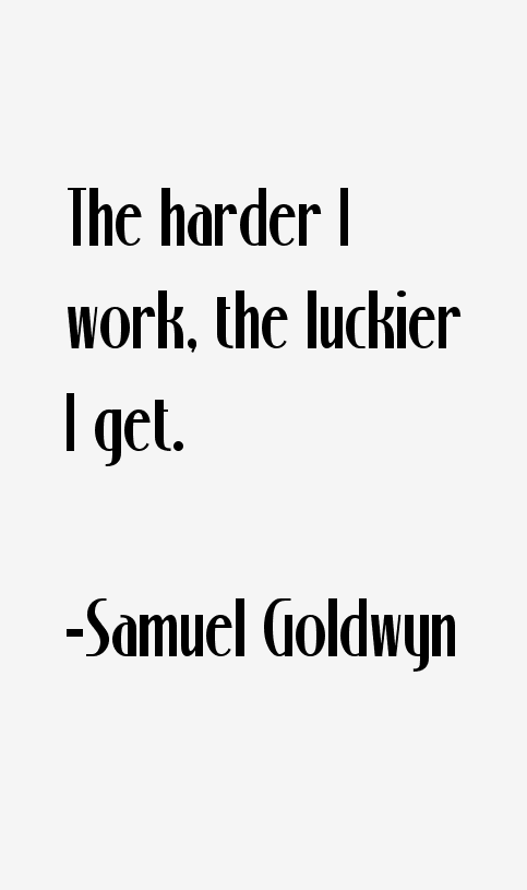 Samuel Goldwyn Quotes