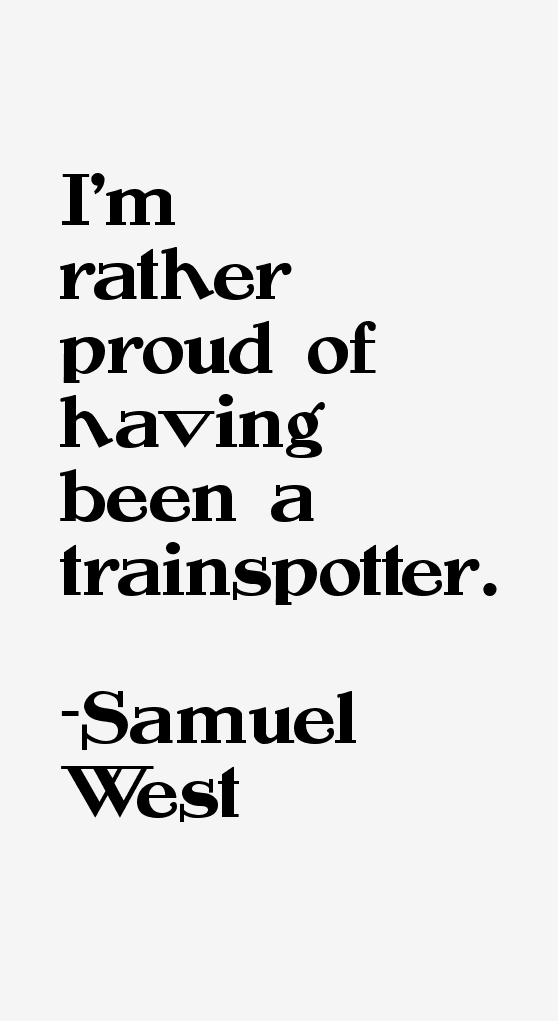Samuel West Quotes