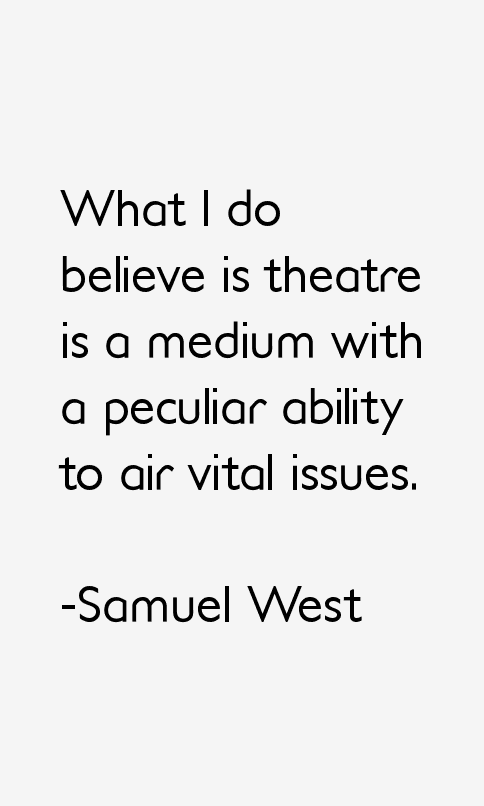 Samuel West Quotes