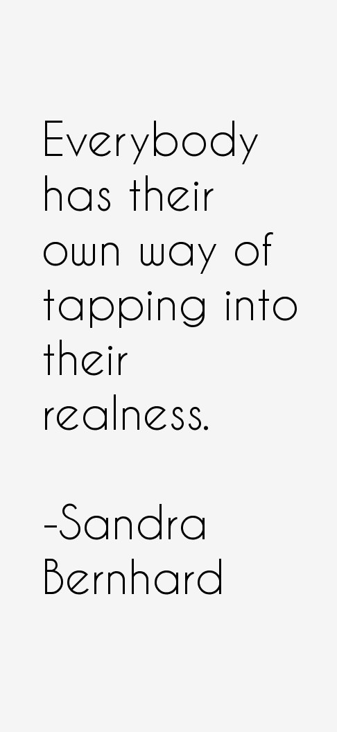 Sandra Bernhard Quotes