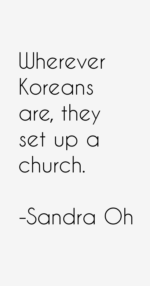 Sandra Oh Quotes