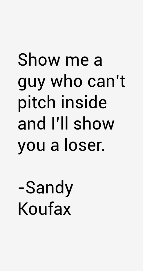 Sandy Koufax Quotes