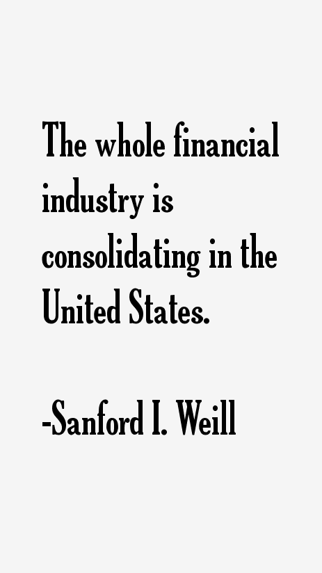 Sanford I. Weill Quotes