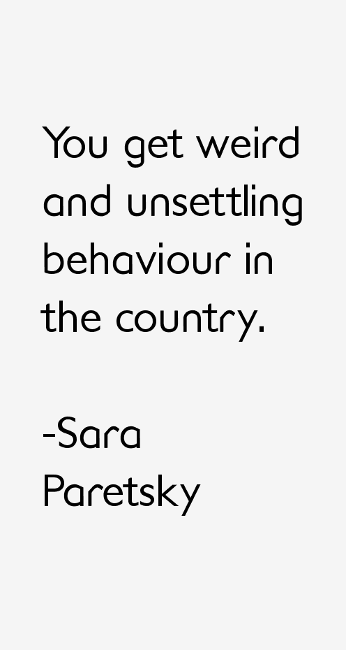 Sara Paretsky Quotes