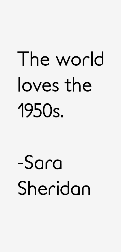 Sara Sheridan Quotes