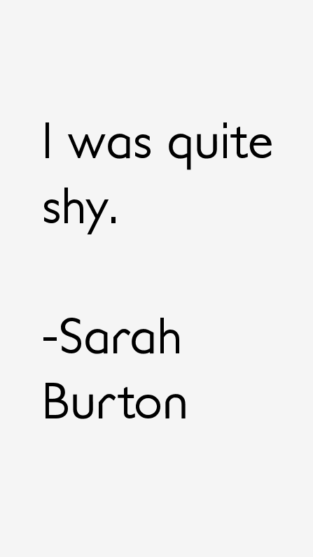 Sarah Burton Quotes