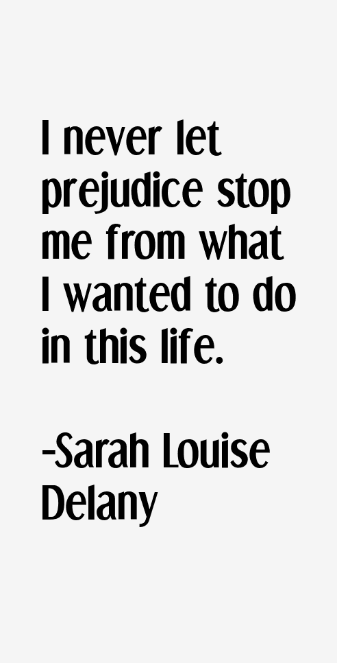 Sarah Louise Delany Quotes