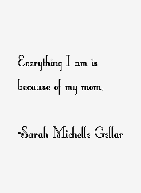 Sarah Michelle Gellar Quotes
