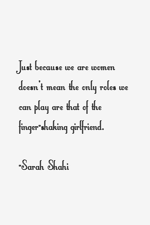 Sarah Shahi Quotes