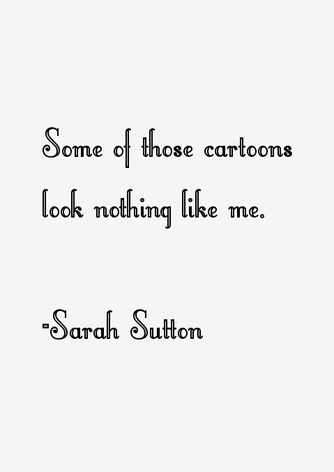 Sarah Sutton Quotes