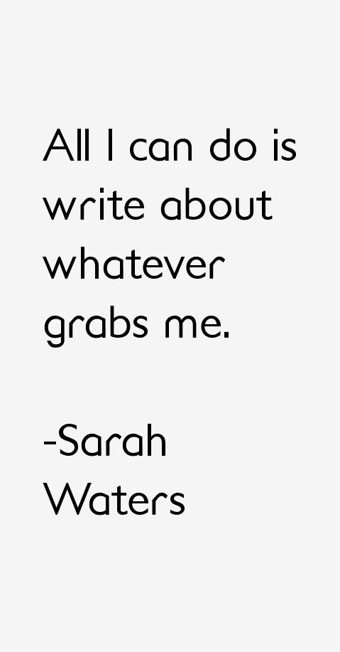 Sarah Waters Quotes