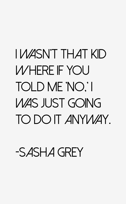 Sasha Grey Quotes