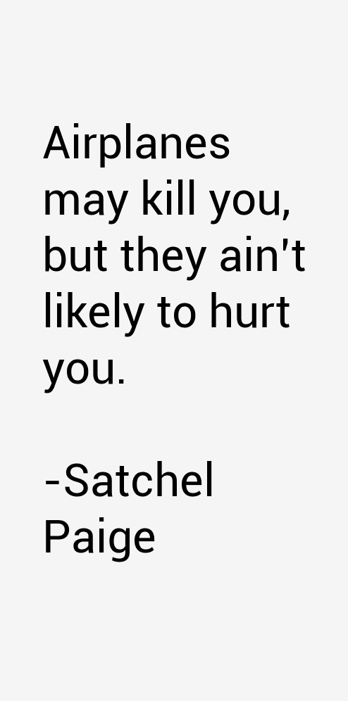 Satchel Paige Quotes