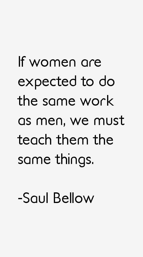 Saul Bellow Quotes