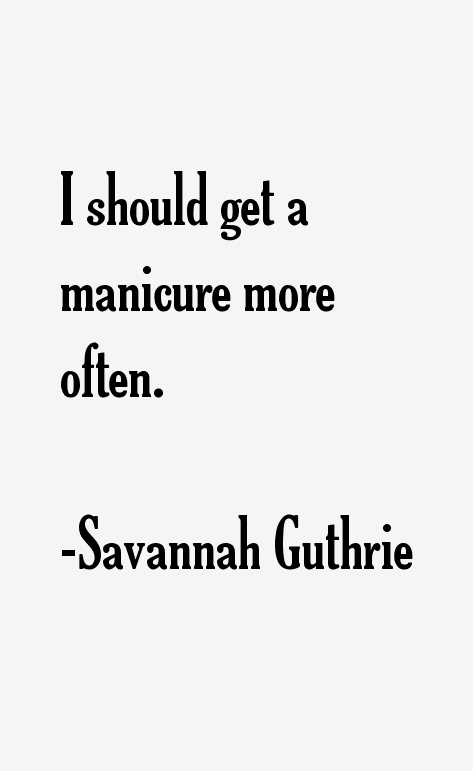 Savannah Guthrie Quotes