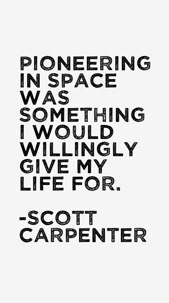 Scott Carpenter Quotes
