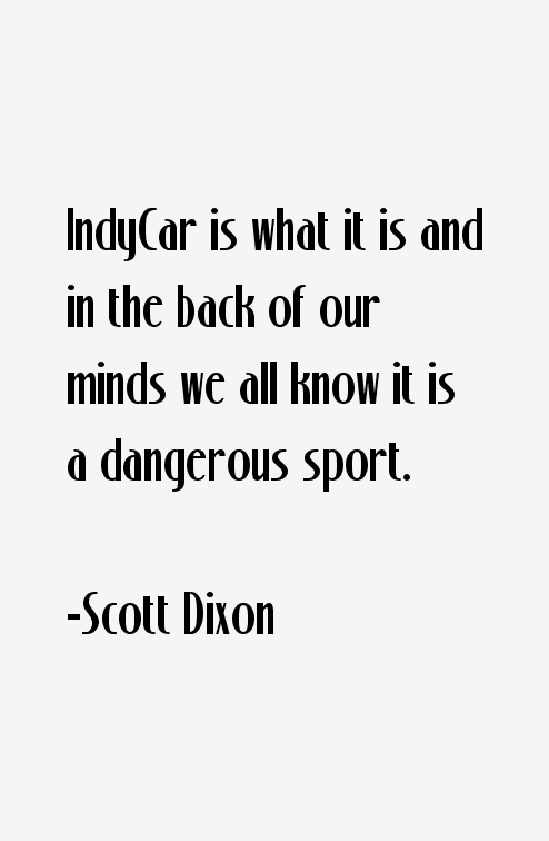 Scott Dixon Quotes