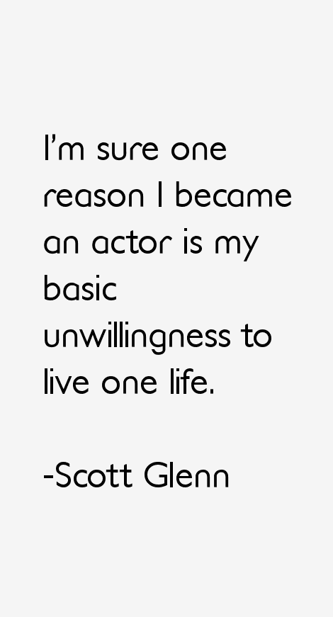 Scott Glenn Quotes