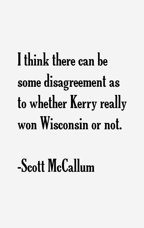 Scott McCallum Quotes