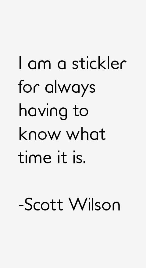 Scott Wilson Quotes