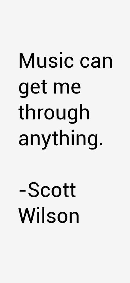 Scott Wilson Quotes