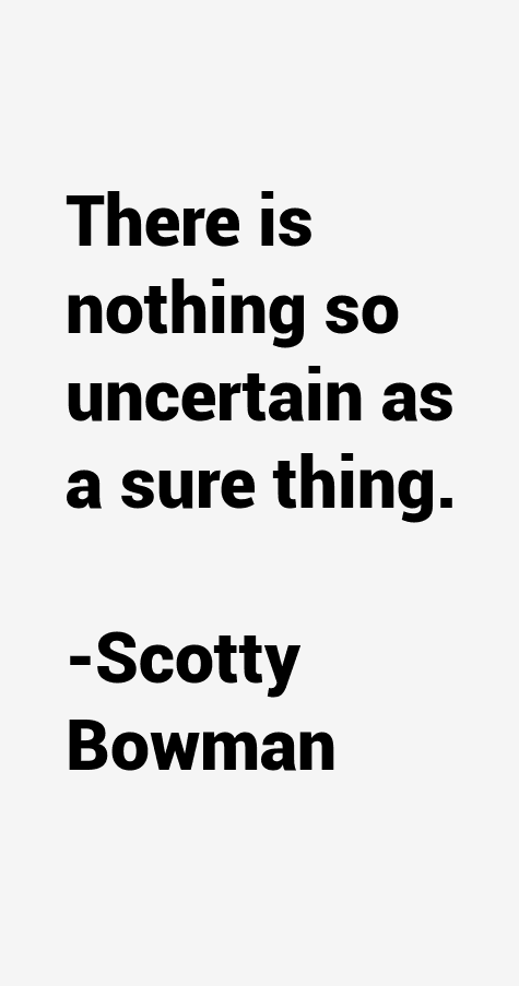 Scotty Bowman Quotes