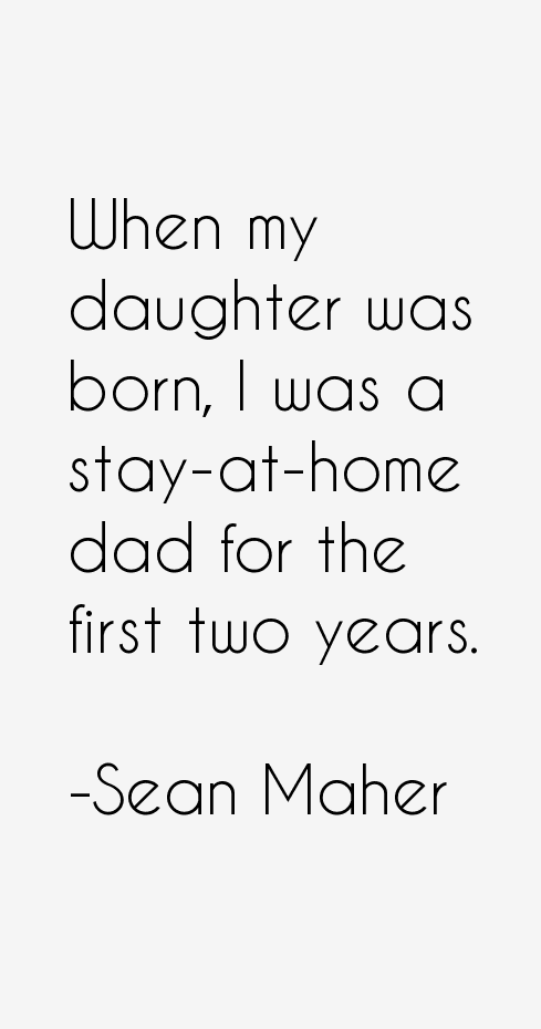 Sean Maher Quotes