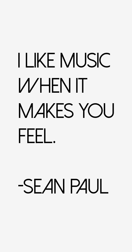 Sean Paul Quotes
