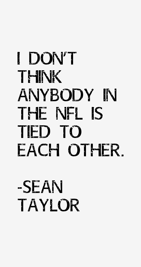 Sean Taylor Quotes