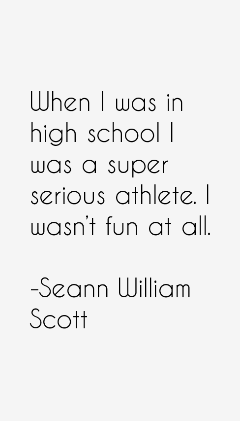Seann William Scott Quotes