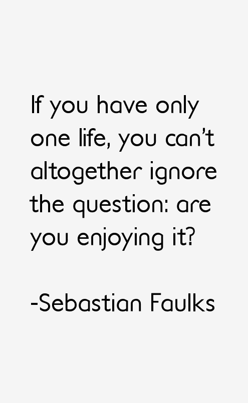 Sebastian Faulks Quotes