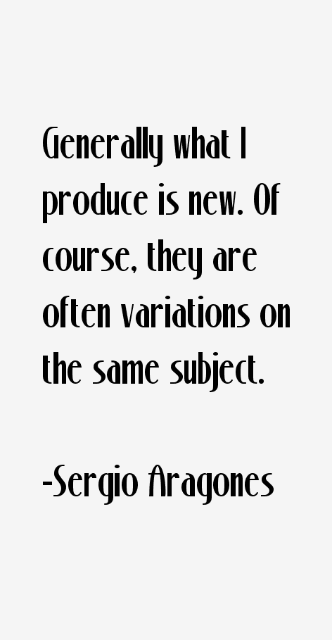 Sergio Aragones Quotes