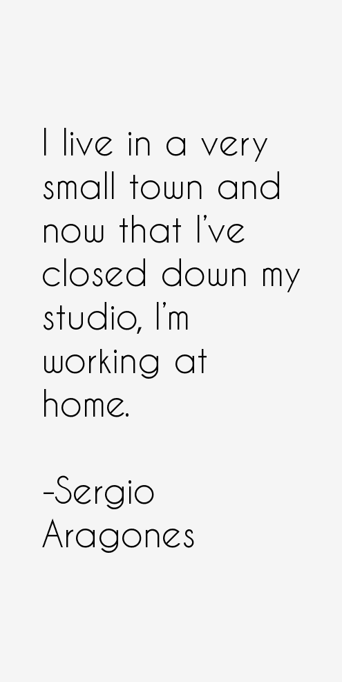 Sergio Aragones Quotes