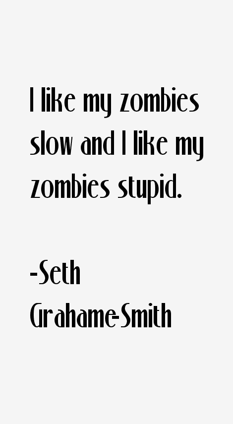 Seth Grahame-Smith Quotes