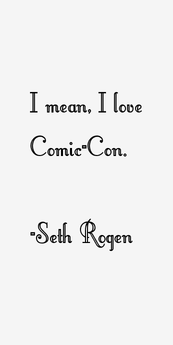 Seth Rogen Quotes
