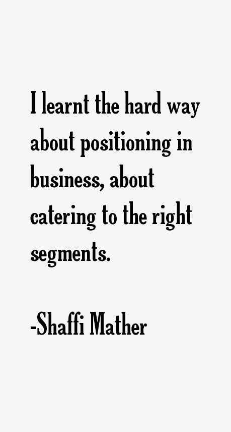 Shaffi Mather Quotes