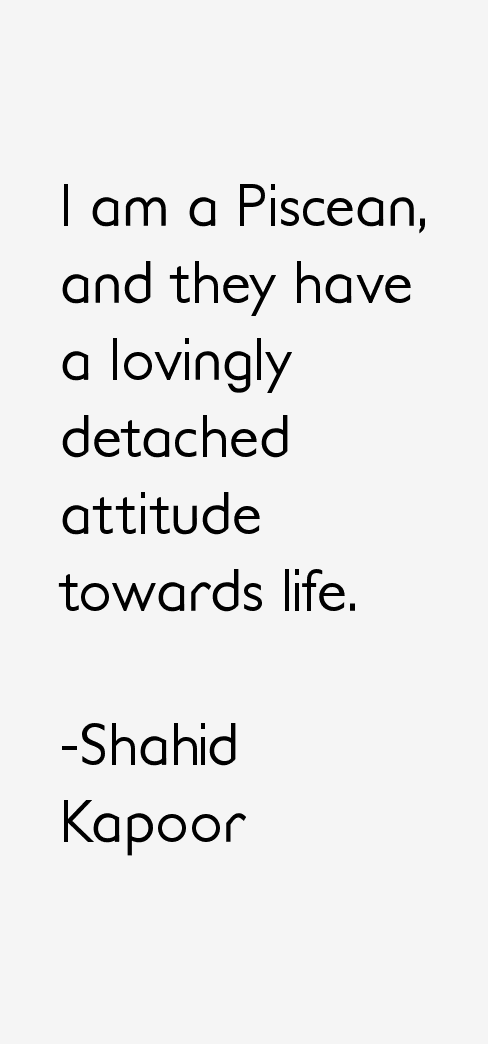 Shahid Kapoor Quotes