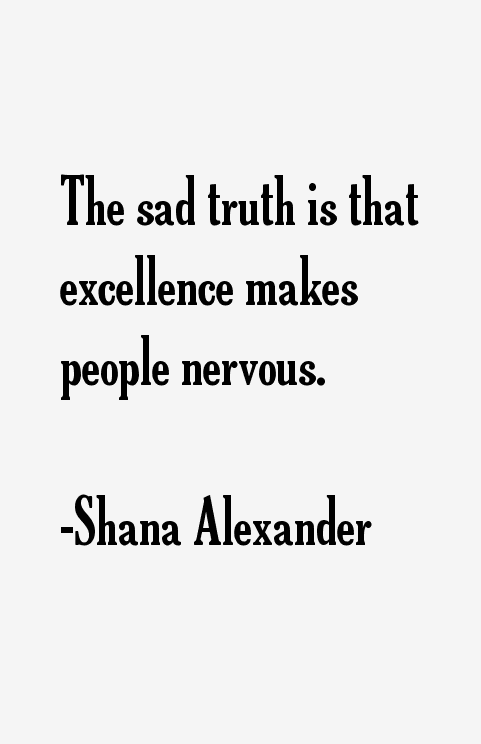 Shana Alexander Quotes