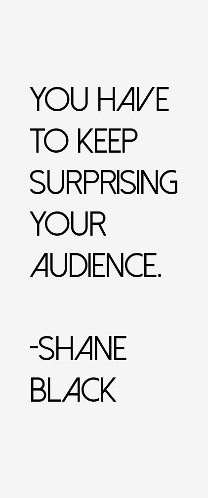 Shane Black Quotes