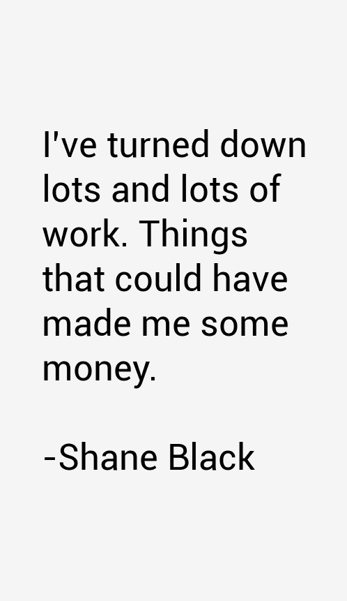 Shane Black Quotes