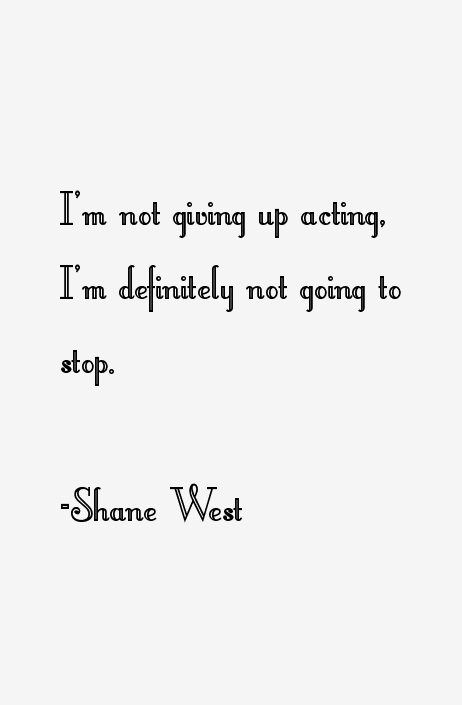 Shane West Quotes
