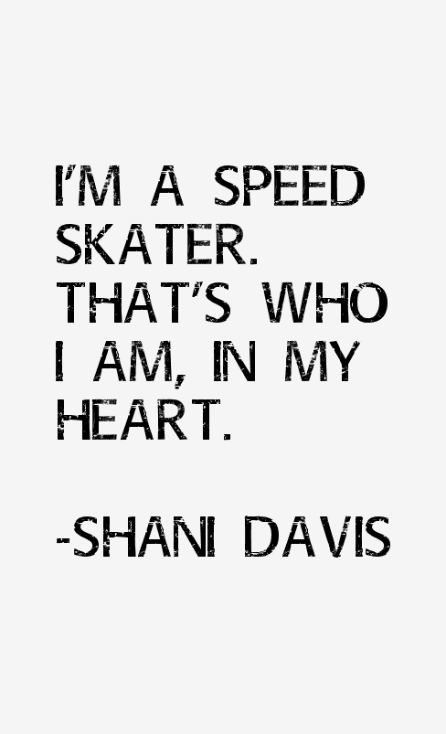 Shani Davis Quotes